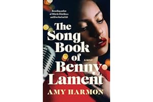 The Songbook of Benny Lament: A Novel