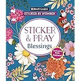 Brain Games - Sticker by Number - Sticker and Pray: Blessings (24 Images to Sticker): Includes 2 Foil Sticker Sheets to Complete Each Image!