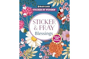 Brain Games - Sticker by Number - Sticker and Pray: Blessings (24 Images to Sticker): Includes 2 Foil Sticker Sheets to Complete Each Image!