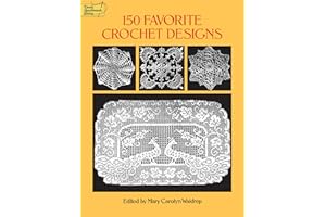 150 Favorite Crochet Designs (Dover Crafts: Crochet)