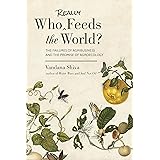 Who Really Feeds the World?: The Failures of Agribusiness and the Promise of Agroecology