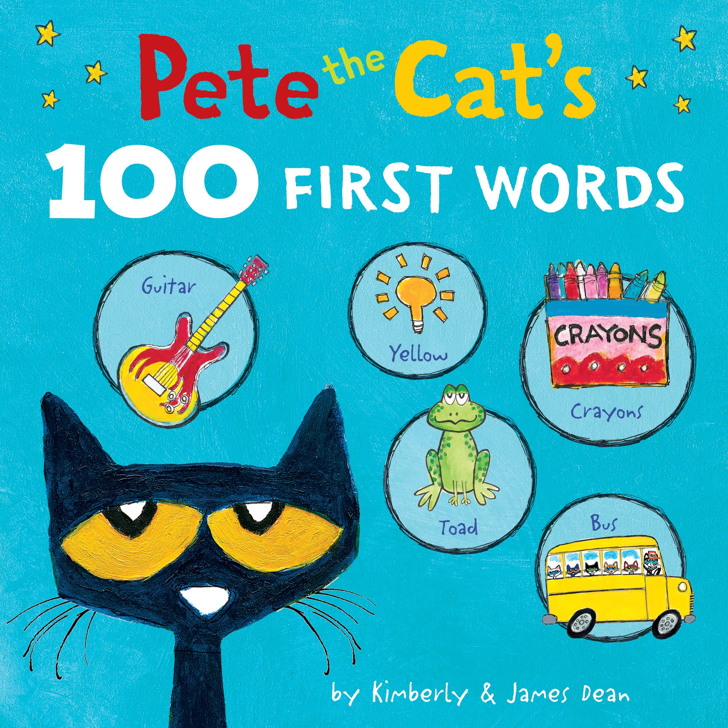 Pete the Cat’s 100 First Words Board Book Pete the Cat’s 100 First Words Board Book Board book Hardcover