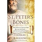 St. Peter's Bones: How the Relics of the First Pope Were Lost and Found . . . and Then Lost and Found Again