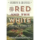 The Red and the White: A Family Saga of the American West
