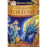 The Dragon of Fortune (Geronimo Stilton and the Kingdom of Fantasy: Special Edition #2): An Epic Kingdom of Fantasy Adventure