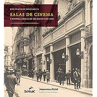 Salas de cinema e história urbana de São Paulo (1894-1930): o cinema dos engenheiros (Portuguese Edition) book cover Salas de cinema e história urbana de São Paulo (1894-1930): o cinema dos engenheiros (Portuguese Edition) book cover