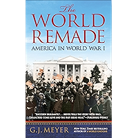 The World Remade: America in World War I book cover