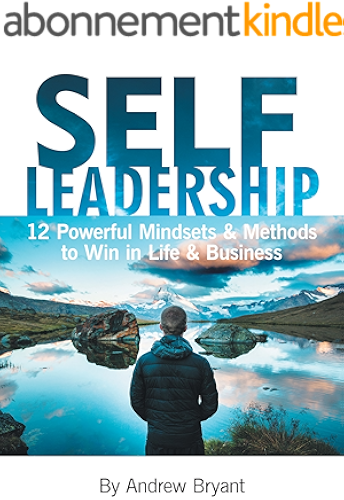 Download Self Leadership: 12 Powerful Mindsets & Methods to Win in Life & Business (English Edition) PDF