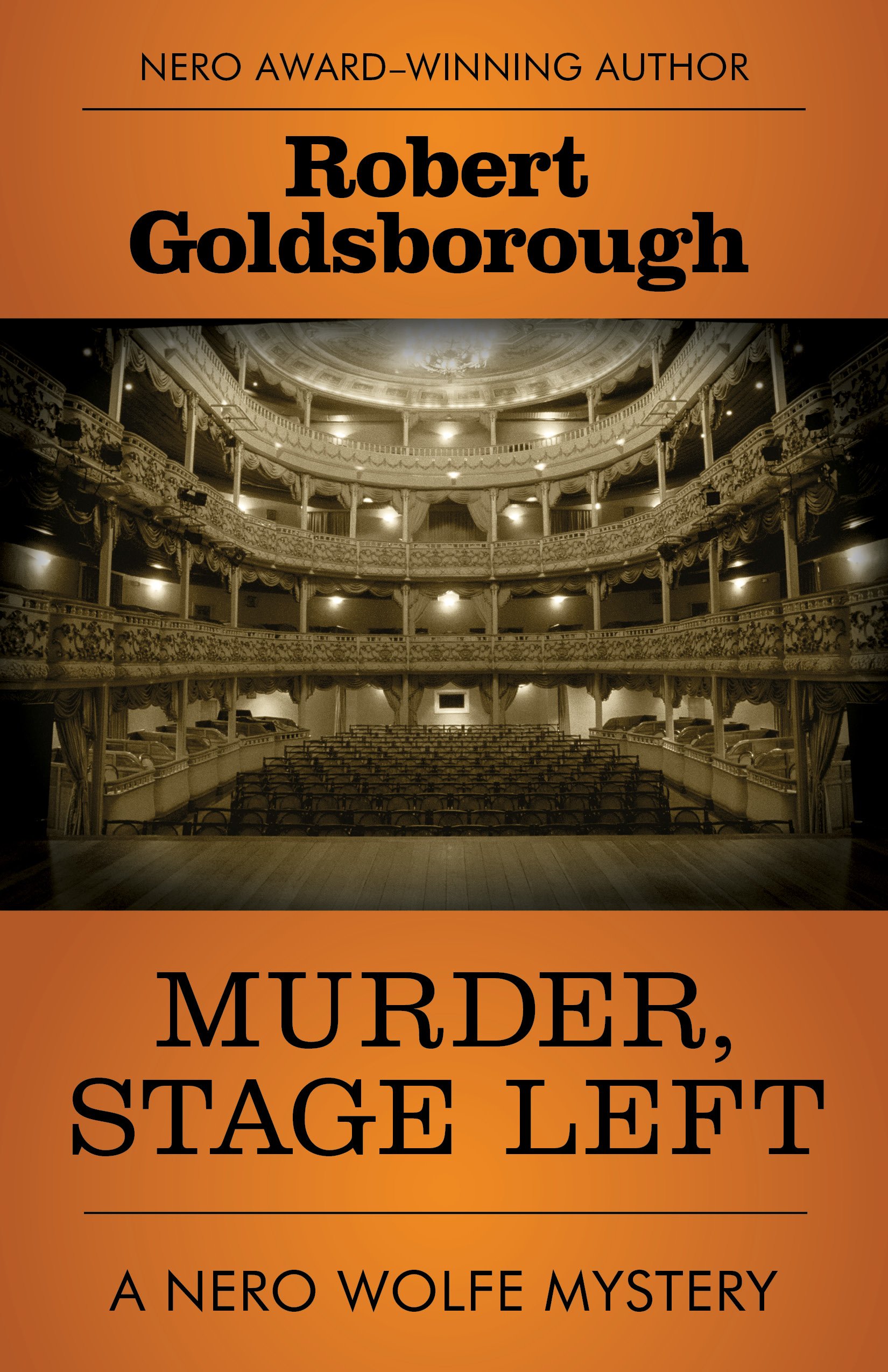 Murder Stage Left The Nero Wolfe Mysteries 12 Goldsborough Robert 9781504041119 Amazon Com Books