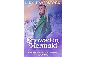Snowed-In Mermaid: Purgatory Falls Mysteries 2
