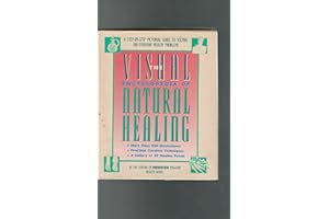 Visual Encyclopedia of Natural Healing: A Step-By-Step Pictorial Guide to Solving 100 Everyday Health Problems