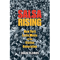 Salsa Rising: New York Latin Music of the Sixties Generation book cover