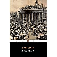 Capital : A Critique of Political Economy (Penguin Classics) (Volume 2)