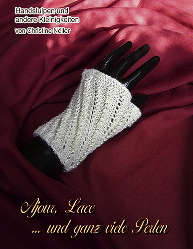 Download Ajour, Lace   ... und ganz viele Perlen (German Edition) PDF
