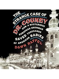 The Strange Case of Dr. Couney
