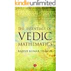 The Essentials of Vedic Mathematics