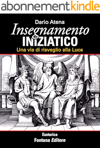 Download Insegnamento Iniziatico: Una via di risveglio alla Luce (Esoterica) (Italian Edition) PDF