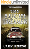 The Lucid Dreamer (Dystopian Child Prodigy SciFi) (The Unmaker Series Book 1)