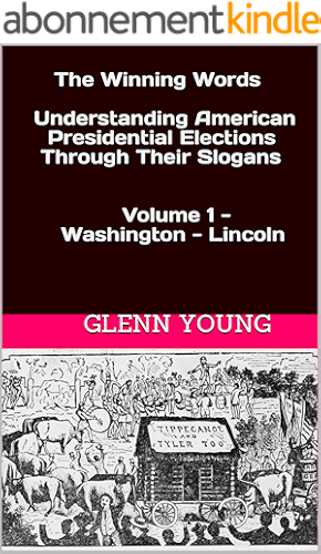 Download The Winning Words: Understanding U.S. Presidential Elections Through  Their Campaign Slogans - From American Revolutionary Slogans to A Square Deal to Make America Great Again (English Edition) PDF