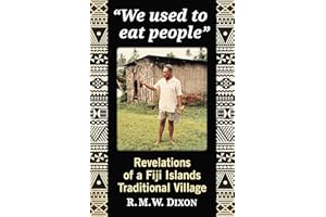 "We used to eat people": Revelations of a Fiji Islands Traditional Village