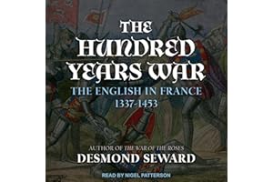 The Hundred Years War: The English in France 1337-1453