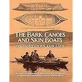 The Bark Canoes and Skin Boats of Northern Eurasia