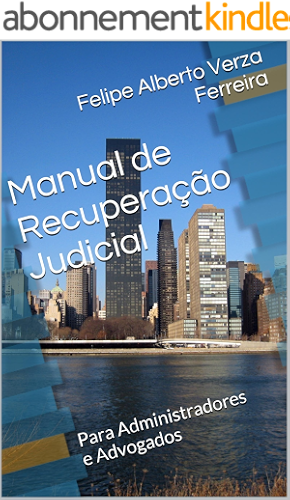 Download Manual de Recuperação Judicial: Para Administradores e Advogados (Portuguese Edition) PDF