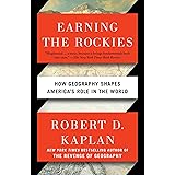 Earning the Rockies: How Geography Shapes America's Role in the World