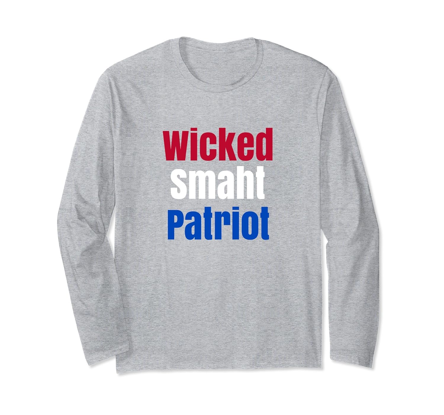 Wicked Smaht Smart Patriot Funny Boston Mass LS T Shirt-anz