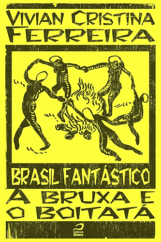 Download Brasil Fantástico - A Bruxa e o Boitatá (Portuguese Edition) PDF