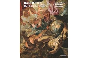 Baroque Influencers: Jesuits, Rubens, and the Arts of Persuasion
