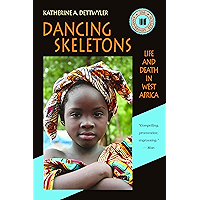 Dancing Skeletons: Life and Death in West Africa, 2oth Anniversary Edition book cover