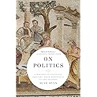 On Politics: A History of Political Thought: From Herodotus to the Present