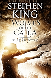 The Dark Tower V: Wolves of the Calla: (Volume 5)