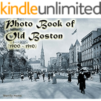 Photo Book of Old Boston (1900-1910): (More than 100 Historic Photos of Boston) (historic photos of Boston, Boston… book cover Photo Book of Old Boston (1900-1910): (More than 100 Historic Photos of Boston) (historic photos of Boston, Boston… book cover