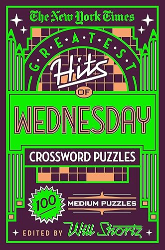 Download The New York Times Greatest Hits of Wednesday Crossword Puzzles: 100 Medium Puzzles PDF