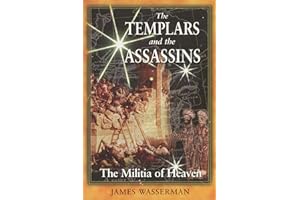 The Templars and the Assassins: The Militia of Heaven
