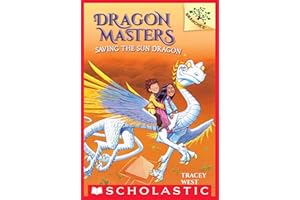 Saving the Sun Dragon: A Branches Book (Dragon Masters #2)