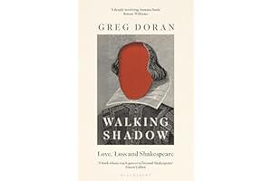 Walking Shadow: Love, Loss and Shakespeare
