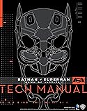 Batman V Superman: Dawn Of Justice: Tech Manual