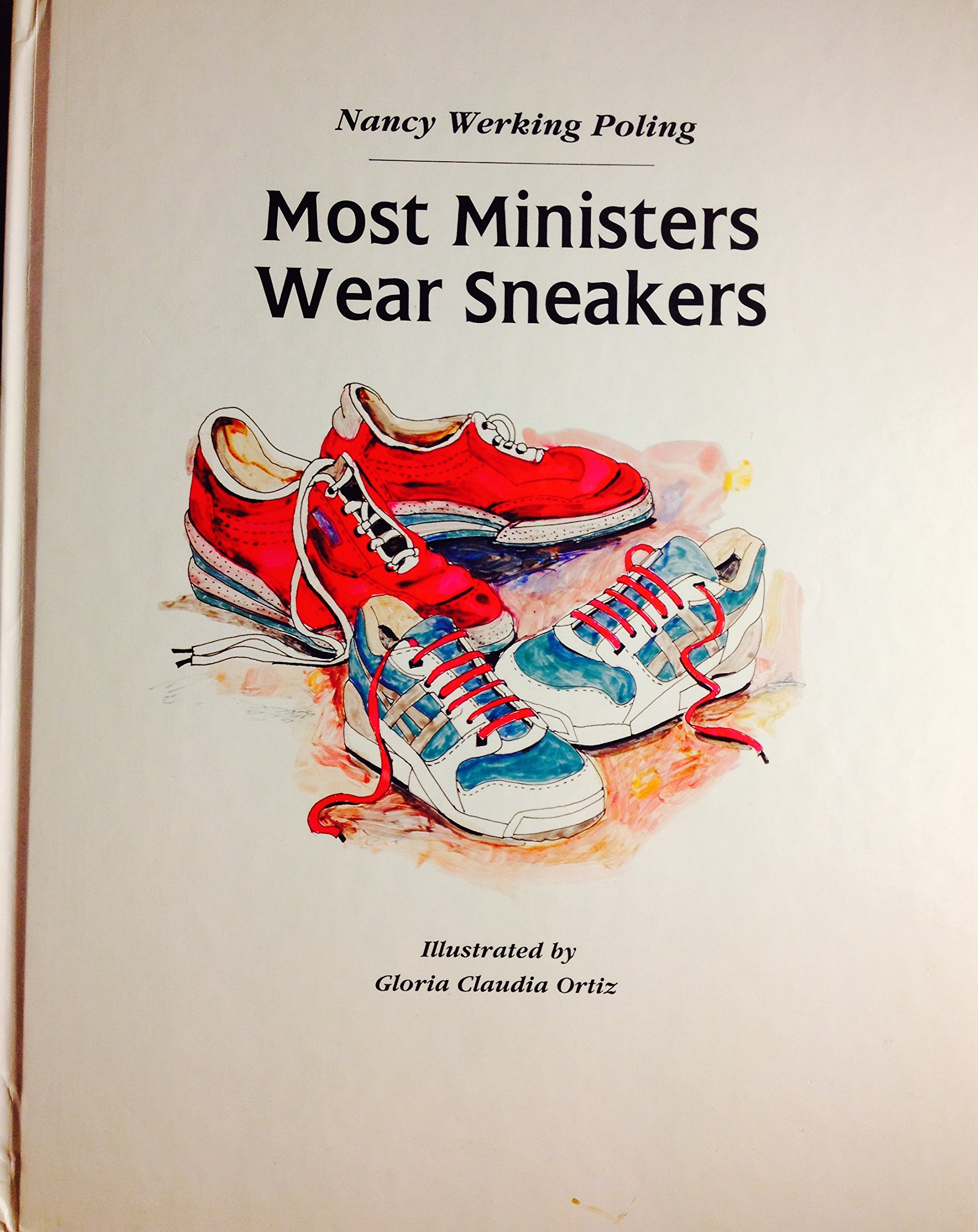 Most Ministers Wear Sneakers: Poling, Nancy Werking, Ortiz, Gloria Claudia:  9780829809077: Books - Amazon.ca