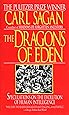 The Dragons of Eden: Speculations on the Evolution of Human Intelligence