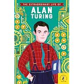 Extraordinary Life of Alan Turing