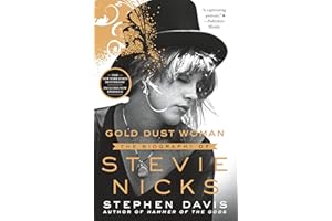 Gold Dust Woman: The Biography of Stevie Nicks