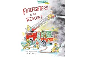 Firefighters to the Rescue! (Breezy Valley at Work)