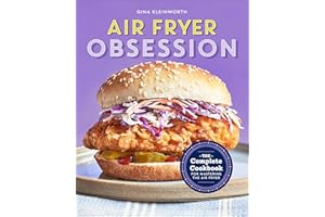 Air Fryer Obsession: The Complete Cookbook for Mastering the Air Fryer