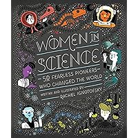 Women in Science: 50 Fearless Pioneers Who Changed the World