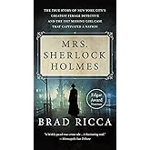 Mrs. Sherlock Holmes: The True Story of New York City's Greatest Female Detective and the 1917 Missing Girl Case That Captiva
