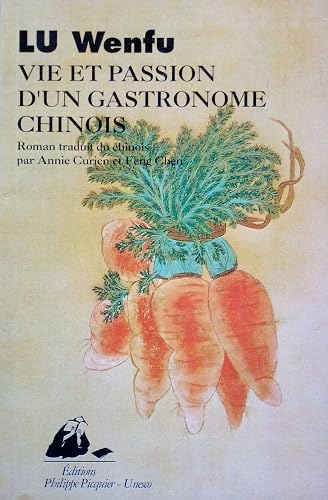Download Vie et passion d'un gastronome chinois PDF