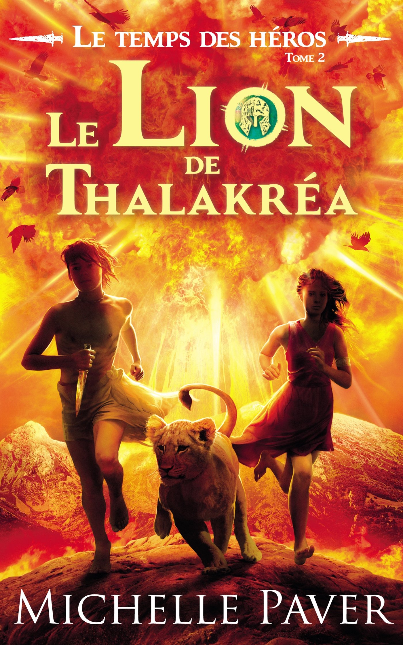 Le Temps Des Heros Tome 2 Le Lion De Thalakrea Amazon Fr Michelle Paver Blandine Longre Livres